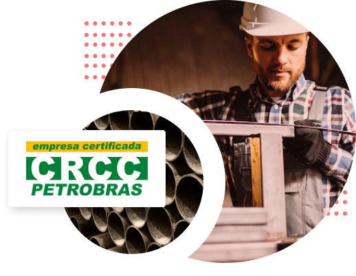 Profissional da Montana Tubos e selo de empresa certificada CRCC Petrobras